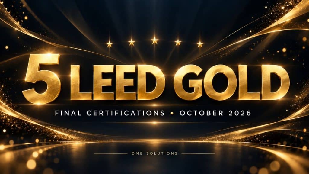 LEED Gold certification projects by DME Solutions